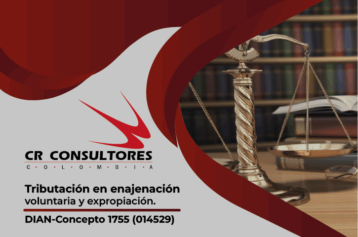 Tributación en enajenación voluntaria y expropiación. DIAN-Concepto 1755 (014529)