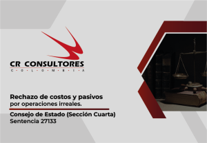 Rechazo de costos y pasivos por operaciones irreales. Consejo de Estado (Sección Cuarta)-Sentencia 27133