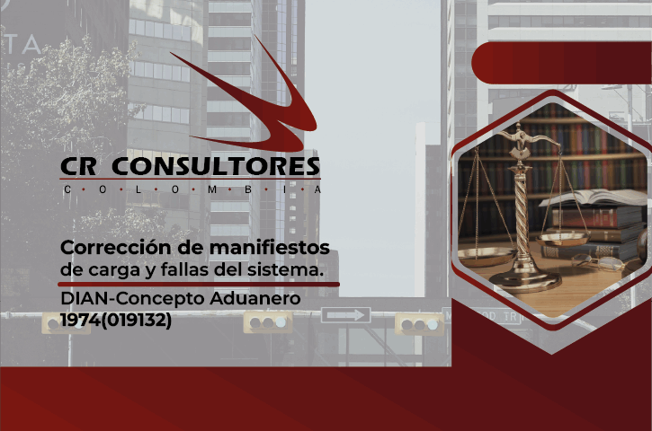 Corrección de manifiestos de carga y fallas del sistema. DIAN-Concepto Aduanero 1974(019132)