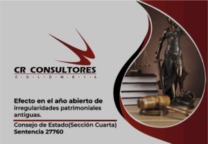 Efecto en el año abierto de irregularidades patrimoniales antiguas. Consejo de Estado(Sección Cuarta)-Sentencia 27760