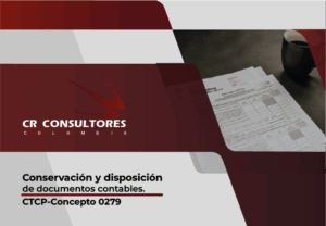 Conservación y disposición de documentos contables. CTCP-Concepto 0279