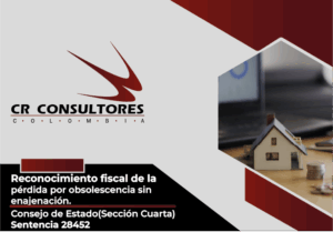 Reconocimiento fiscal de la pérdida por obsolescencia sin enajenación. Consejo de Estado(Sección Cuarta)-Sentencia 28452