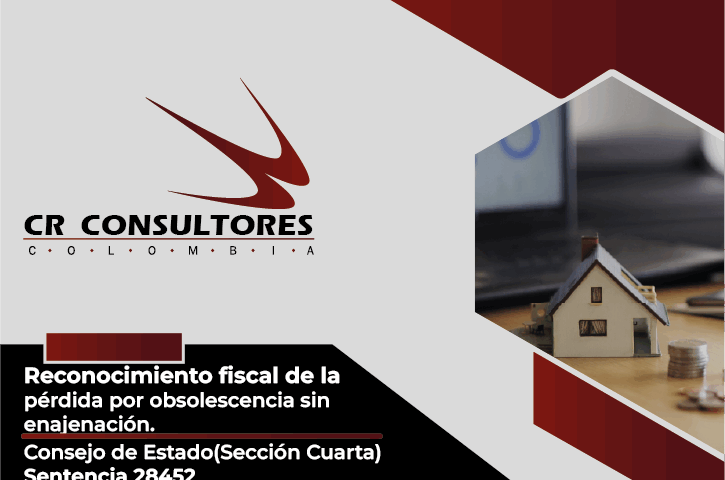 Reconocimiento fiscal de la pérdida por obsolescencia sin enajenación. Consejo de Estado(Sección Cuarta)-Sentencia 28452