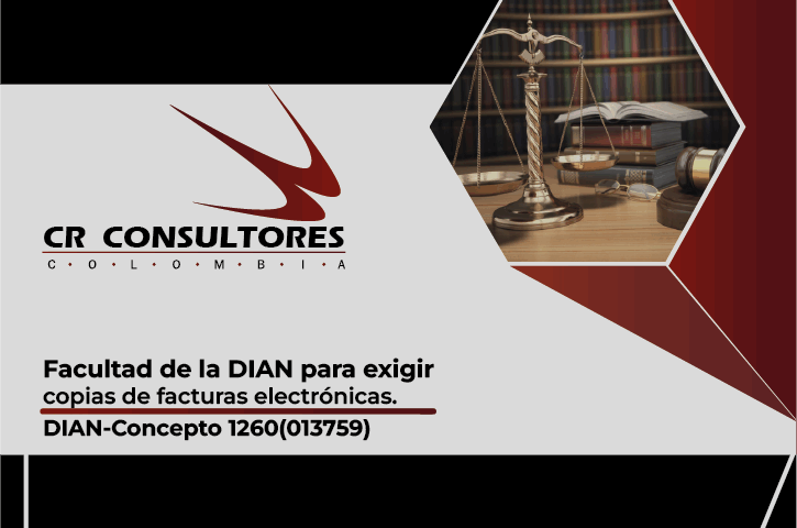 Facultad de la DIAN para exigir copias de facturas electrónicas. DIAN-Concepto 1260(013759)