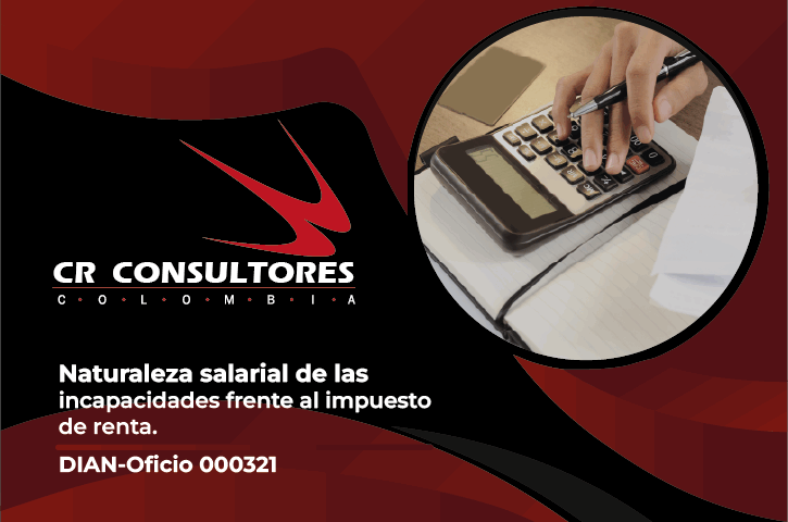 Naturaleza salarial de las incapacidades frente al impuesto de renta. DIAN-Oficio 000321
