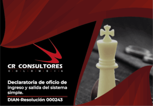 Declaratoria de oficio de ingreso y salida del sistema simple. DIAN-Resolución 000243