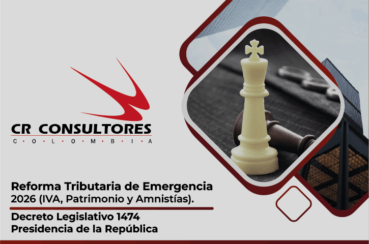 Reforma Tributaria de Emergencia 2026 (IVA, Patrimonio y Amnistías). Decreto Legislativo 1474-Presidencia de la República
