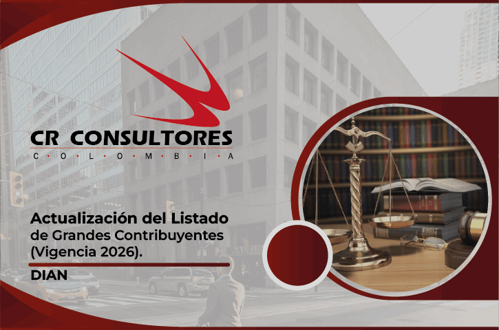 Actualización del Listado de Grandes Contribuyentes (Vigencia 2026). DIAN