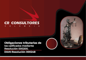 Obligaciones tributarias de los calificados mediante Resolución 000200. DIAN-Resolución 000248