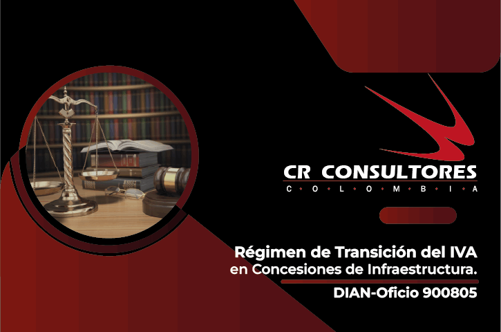 Régimen de Transición del IVA en Concesiones de Infraestructura. Oficio 900805
