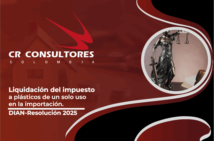 Liquidación del impuesto a plásticos de un solo uso en la importación. DIAN-Resolución 2025