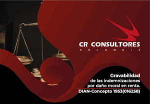 Gravabilidad de las indemnizaciones por daño moral en renta. DIAN-Concepto 1953(016258)