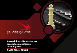 Beneficios tributarios en proyectos científicos y tecnológicos. DIAN-Oficio 001813