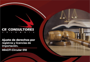 Ajuste de derechos por registros y licencias de importación. MinCIT-Circular 010