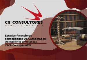 Estados financieros consolidados vs. Combinados: Obligaciones simultáneas. CTCP-Concepto 0274