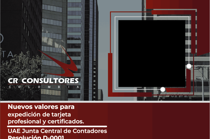 Nuevos valores para expedición de tarjeta profesional y certificados. UAE Junta Central de Contadores-Resolución D-0001
