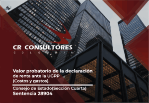 Valor probatorio de la declaración de renta ante la UGPP (Costos y gastos). Consejo de Estado(Sección Cuarta)-Sentencia 28904