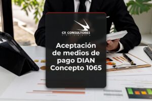 Aceptación de medios de pago DIAN Concepto 1065 – Fecha Publicación: 17/06/2026