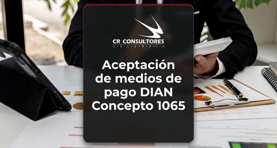 Aceptación de medios de pago DIAN Concepto 1065