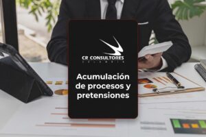 Acumulación de procesos y pretensiones – Fecha Publicación: 08/07/2026