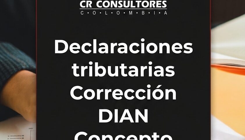 Declaraciones tributarias Corrección DIAN Concepto 916