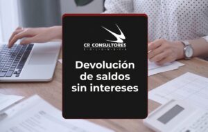 Devolución de saldos sin intereses – Fecha Publicación: 02/07/2026