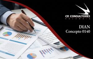 DIAN Concepto 0140 – Fecha Publicación: 13/05/2026