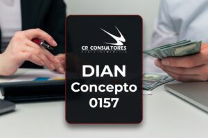 DIAN Concepto 0157 – Fecha Publicación: 09/06/2026
