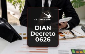 DIAN Decreto 0626 – Fecha Publicación: 19/06/2026