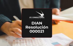 DIAN Resolución 000021 – Fecha Publicación: 17/07/2026