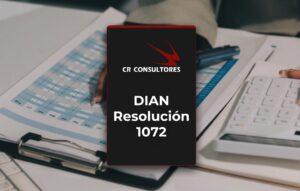DIAN Resolución 1072 – Fecha Publicación: 16/07/2026