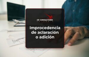 Improcedencia de aclaración o adición – Fecha Publicación: 09/07/2026