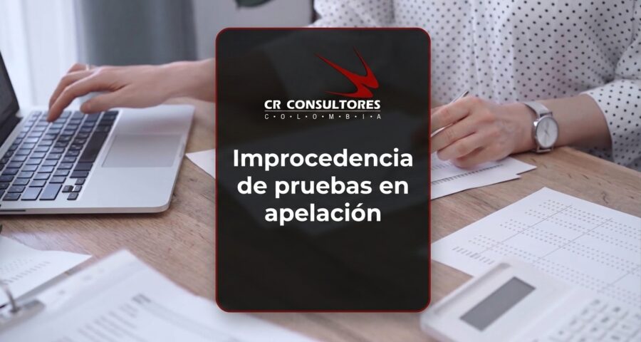 Improcedencia de pruebas en apelación