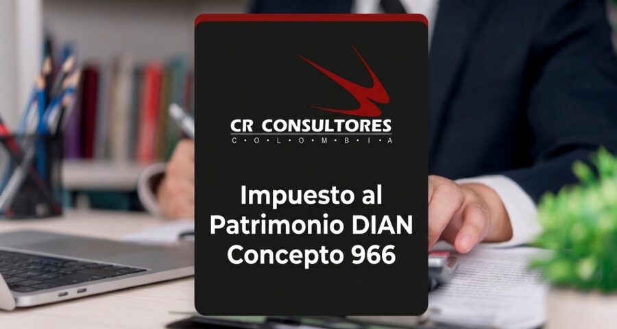 Impuesto al Patrimonio DIAN Concepto 966