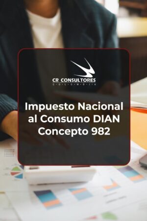 Impuesto Nacional al Consumo DIAN Concepto 982 – Fecha Publicación: 16/06/2026