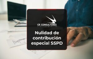 Nulidad de contribución especial SSPD – Fecha Publicación: 02/07/2026