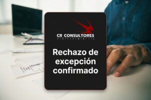 Rechazo de excepción confirmado – Fecha Publicación: 30/06/2026