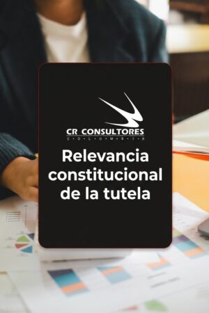 Relevancia constitucional de la tutela – Fecha Publicación: 02/07/2026