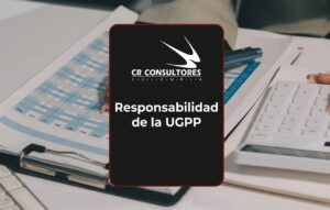 Responsabilidad de la UGPP – Fecha Publicación: 02/07/2026