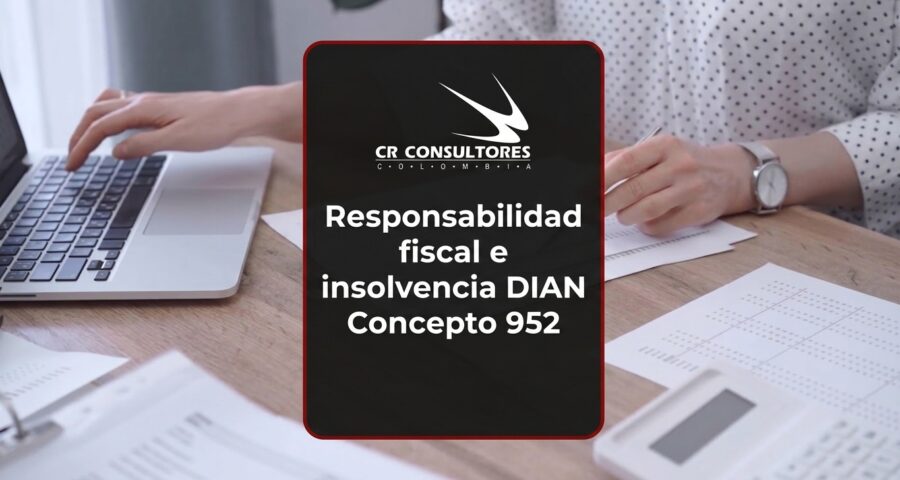 Responsabilidad fiscal e insolvencia DIAN Concepto 952