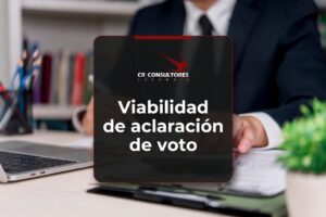 Viabilidad de aclaración de voto – Fecha Publicación: 10/07/2026