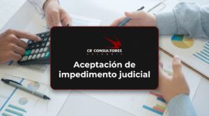Aceptación de impedimento judicial – Fecha Publicación: 13/08/2026