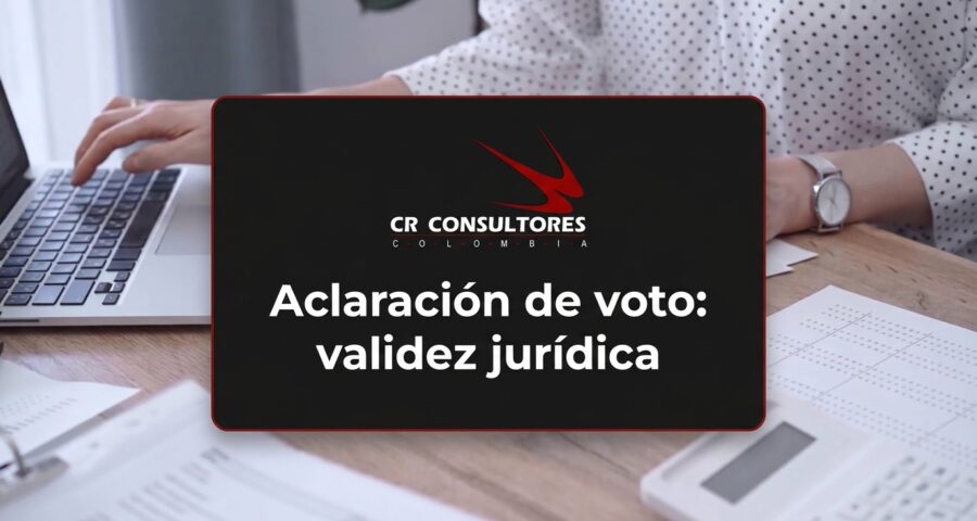 Aclaración de voto: validez jurídica