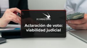 Aclaración de voto: viabilidad judicial – Fecha Publicación: 31/07/2026