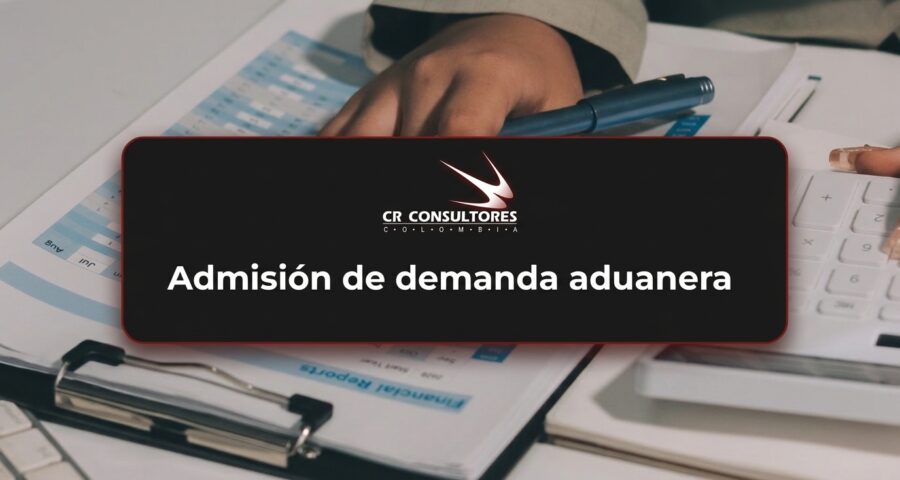 Admisión de demanda aduanera