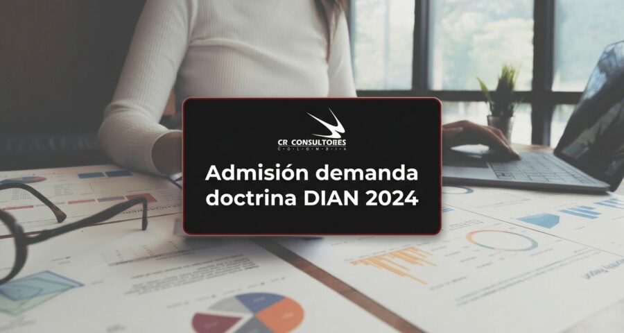 Admisión demanda doctrina DIAN 2024