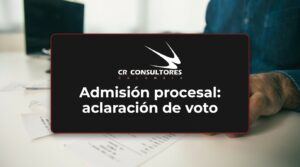 Admisión procesal: aclaración de voto – Fecha Publicación: 05/08/2026