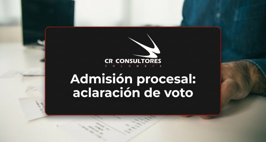Admisión procesal: aclaración de voto