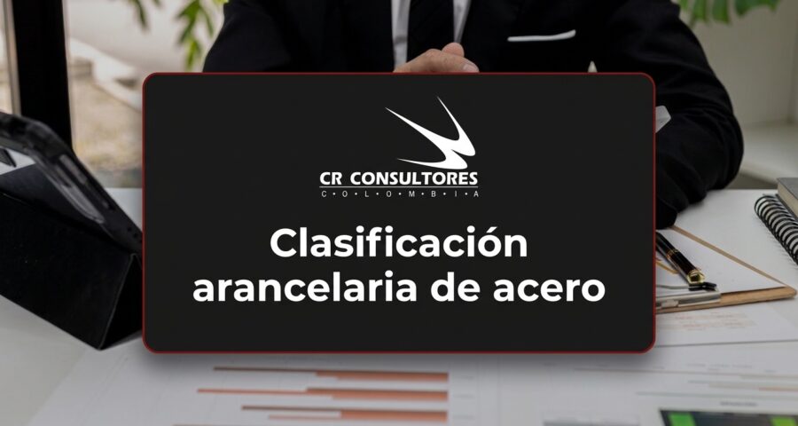 Clasificación arancelaria de acero