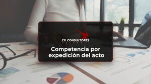 Competencia por expedición del acto – Fecha Publicación: 14/08/2026